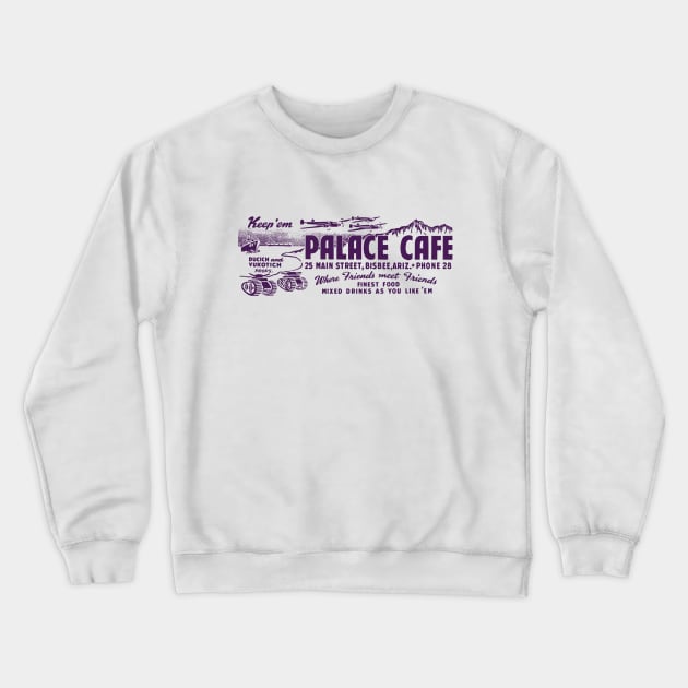 WWII Palace Cafe Bar Bisbee Arizona Crewneck Sweatshirt by historicimage